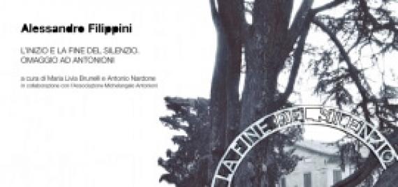 L'inizio e la fine del silenzio. Omaggio ad Antonioni